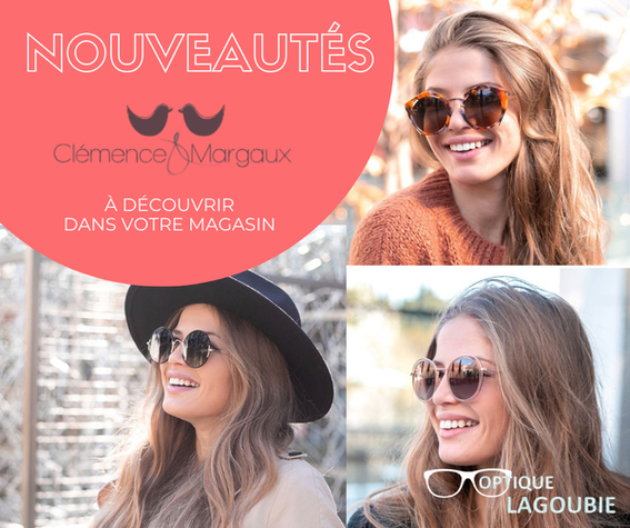 Actualité optique opticien : Nouvelles lunettes de soleil Clémence & Margaux