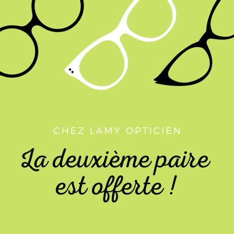 Actualité optique opticien : La deuxième paire est offerte chez LAMY OPTICIEN