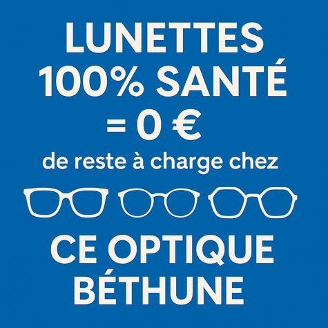 Image actualité Lunettes 100 % Santé = 0 € de reste à charge chez CE Optique Béthune !