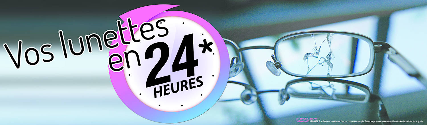 Actualité optique opticien : VOS LUNETTES EN 24H* 